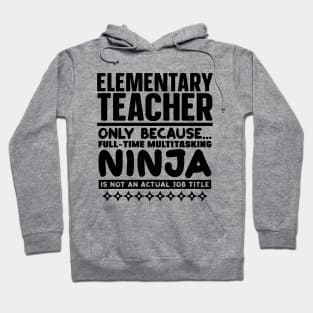 Elementary Teacher Ninja Hoodie